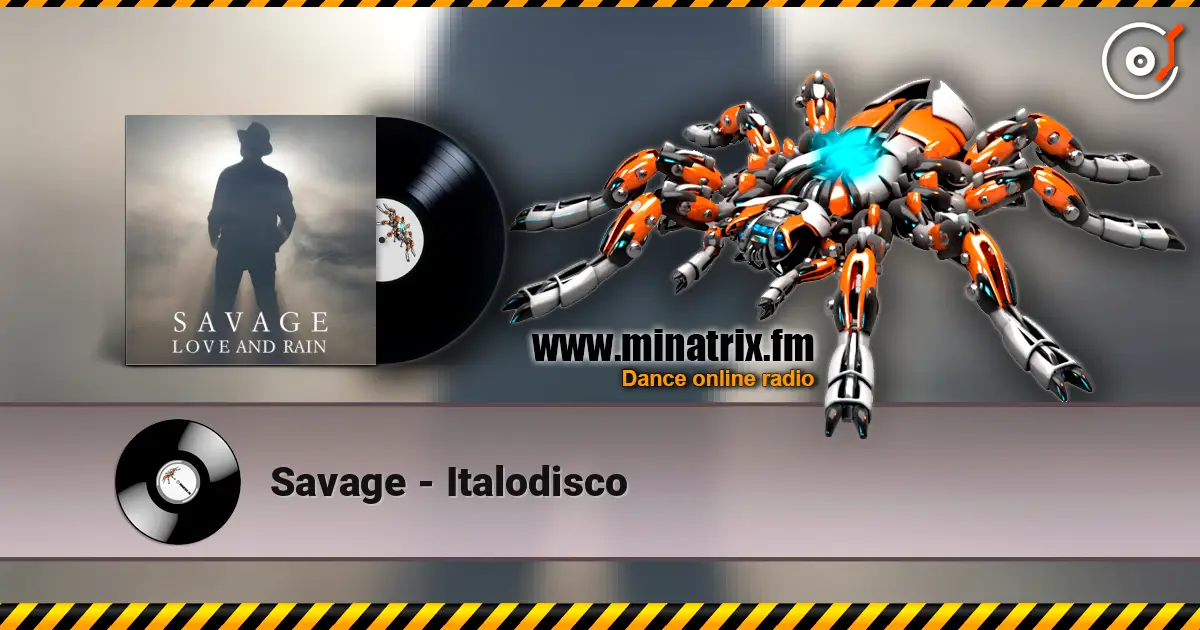 Savage - Italodisco listen online in high quality | Minatrix.FM
