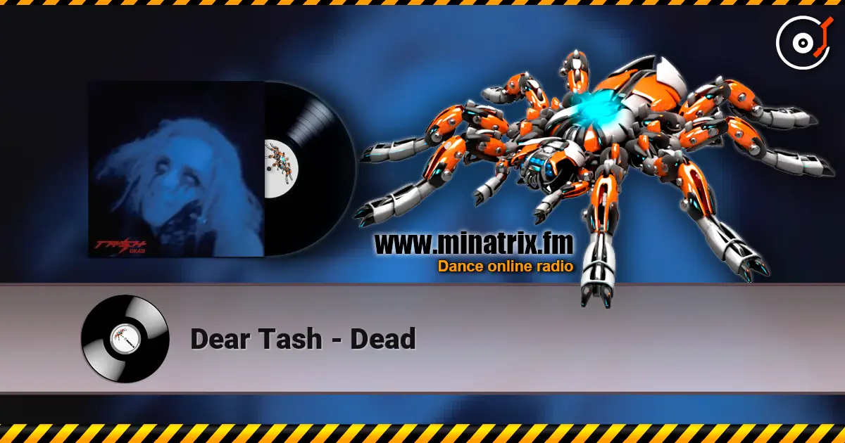 Dear Tash - Dead слухати онлайн у високій якості | Minatrix.FM