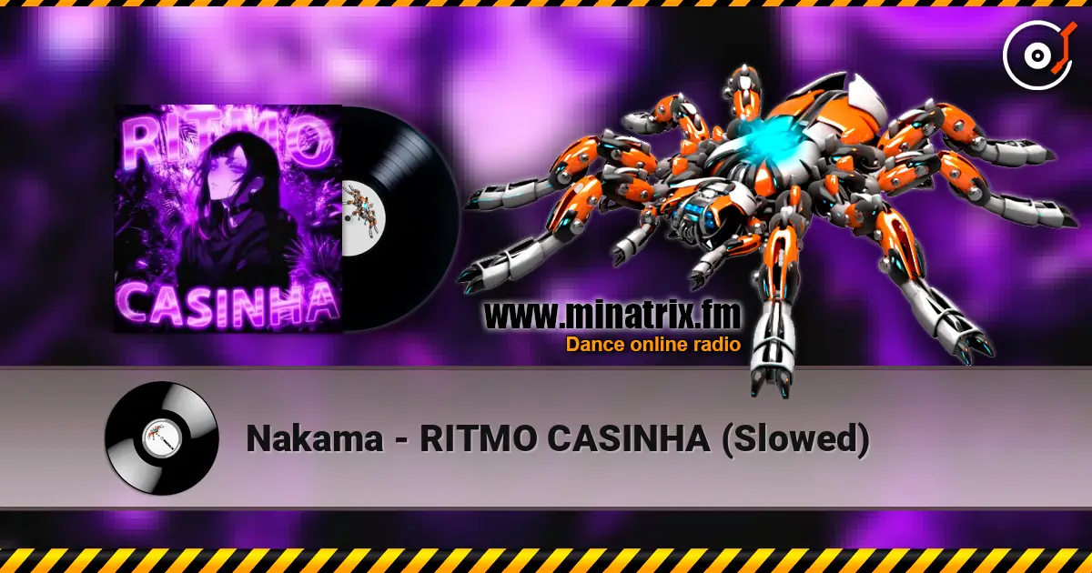 Nakama - RITMO CASINHA (Slowed) listen online in high quality | Minatrix.FM