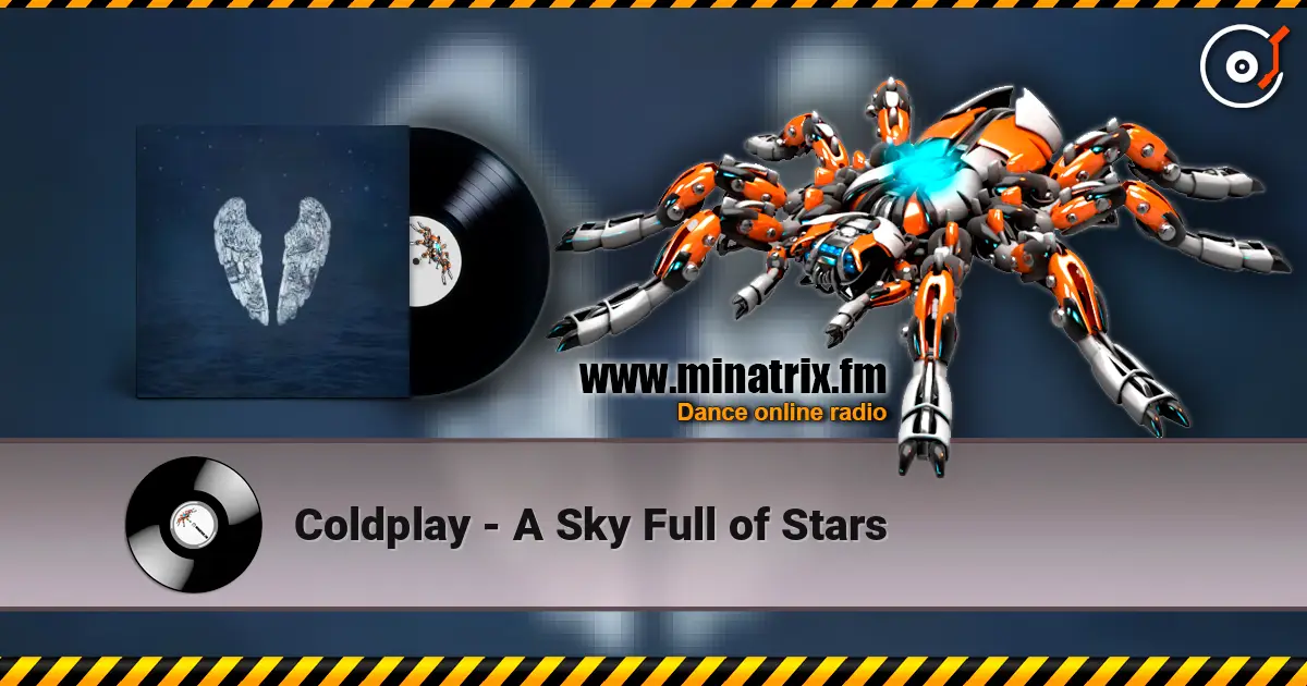 Coldplay - A Sky Full of Stars слухати онлайн у високій якості | Minatrix.FM