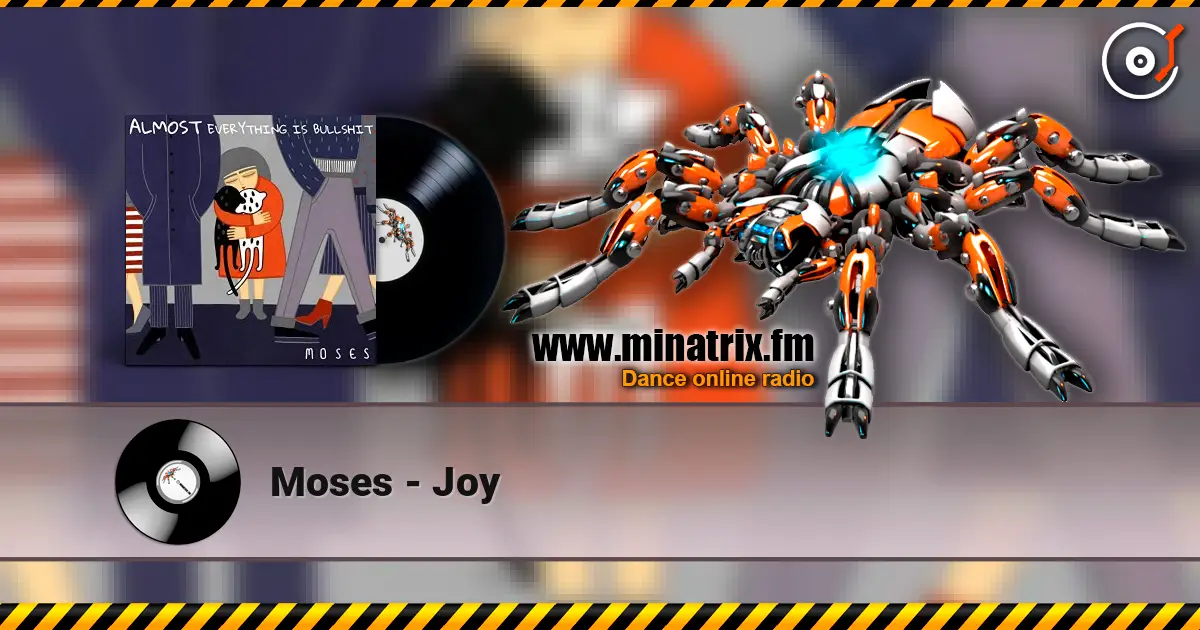 Moses - Joy слухати онлайн у високій якості | Minatrix.FM