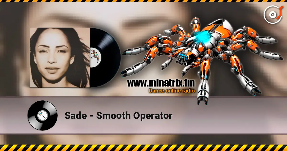 Sade - Smooth Operator слухати онлайн у високій якості | Minatrix.FM