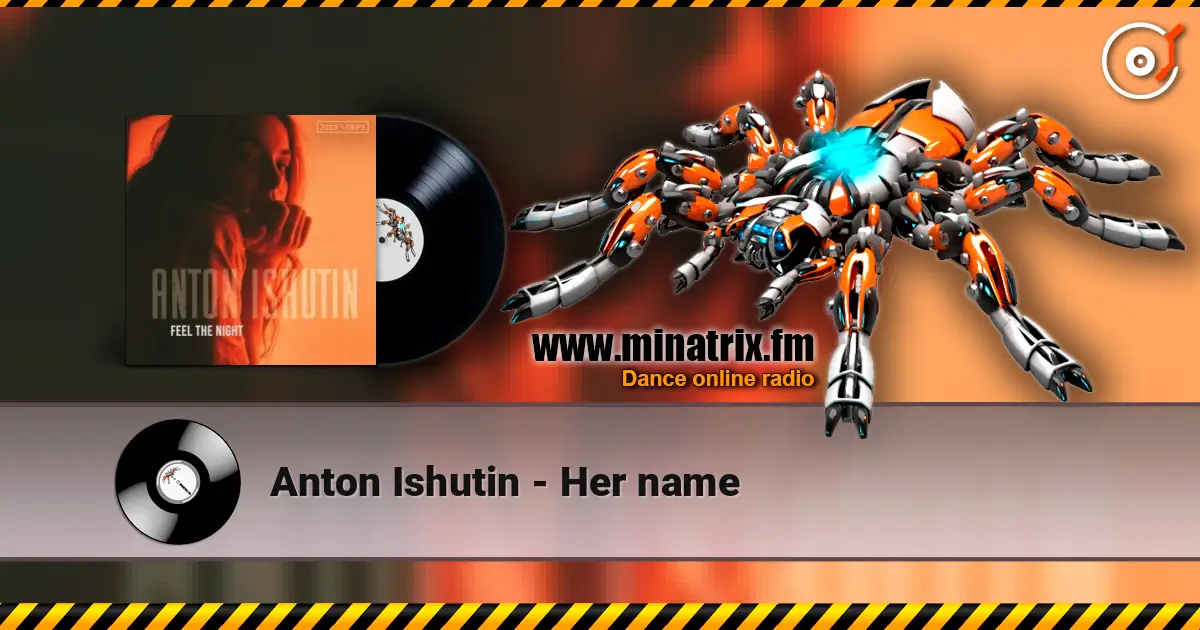 Anton Ishutin - Her name слухати онлайн у високій якості | Minatrix.FM