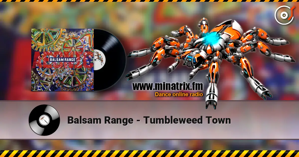 Balsam Range - Tumbleweed Town слухати онлайн у високій якості | Minatrix.FM