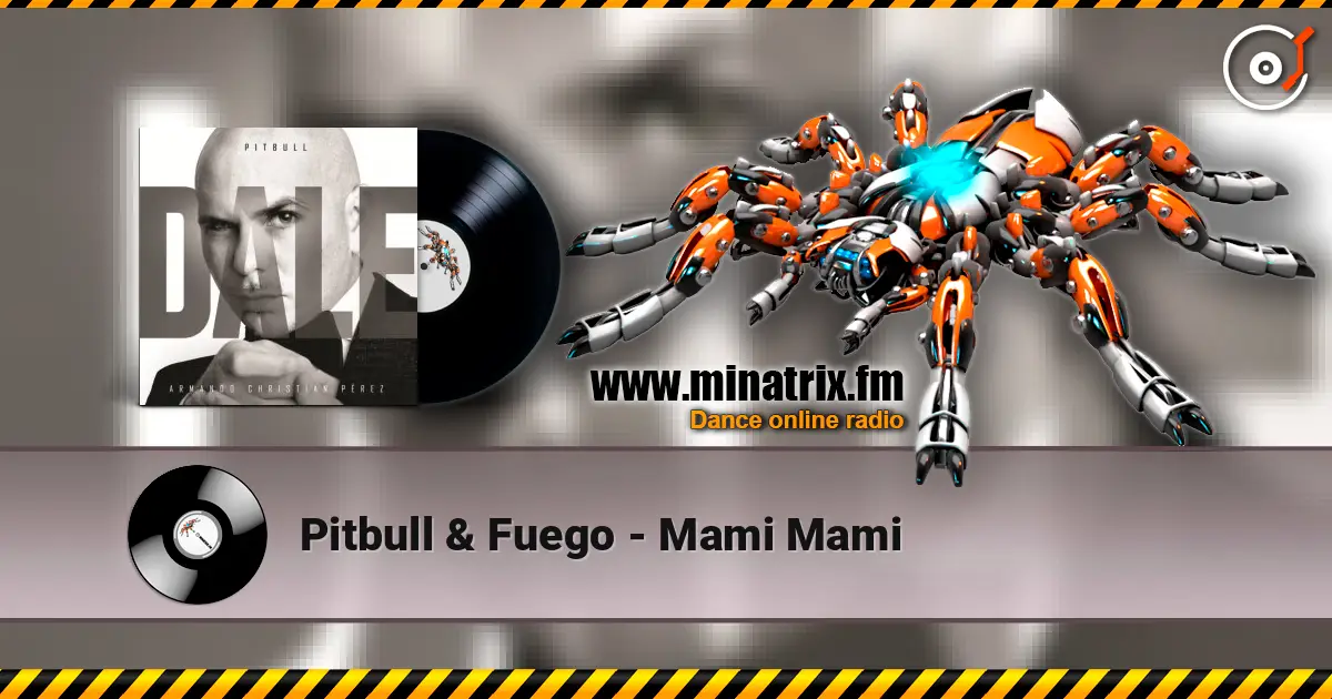 Pitbull & Fuego - Mami Mami listen online in high quality | Minatrix.FM