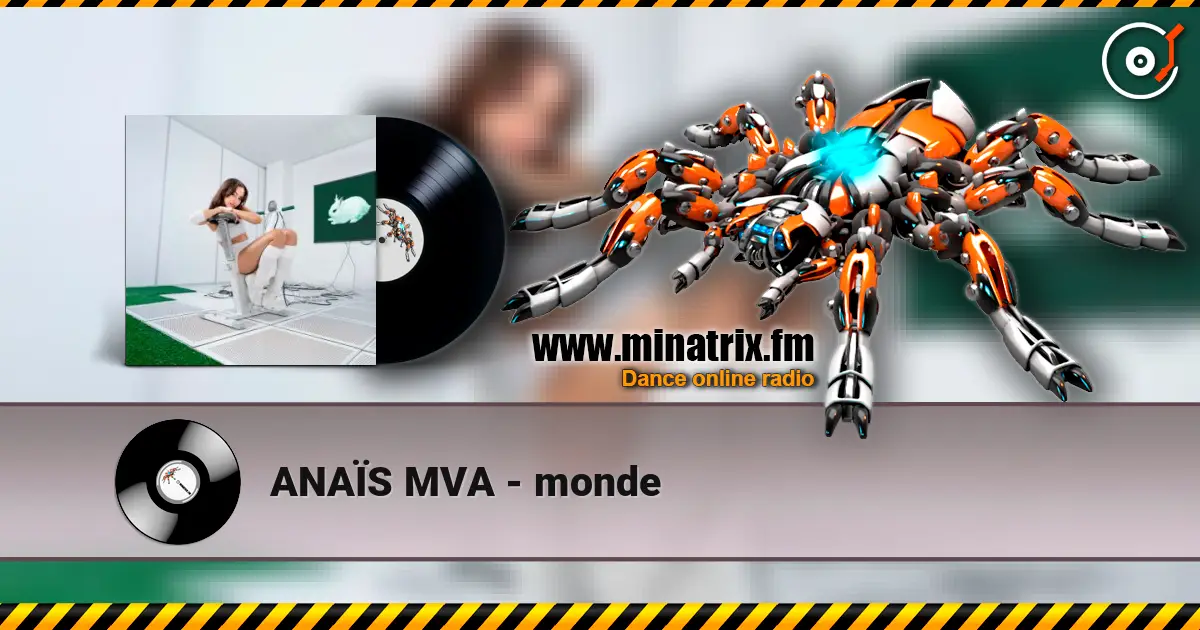 ANAÏS MVA - monde слухати онлайн у високій якості | Minatrix.FM