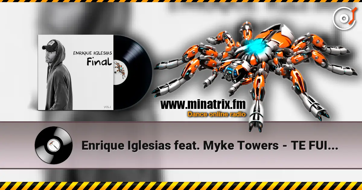 Enrique Iglesias feat. Myke Towers - TE FUISTE listen online in high quality | Minatrix.FM