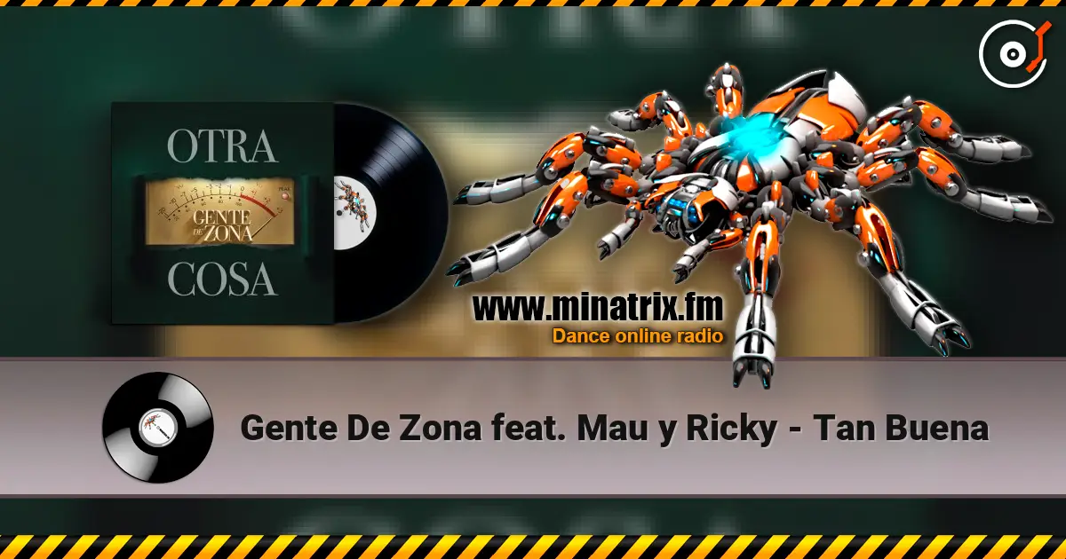 Gente De Zona feat. Mau y Ricky - Tan Buena listen online in high quality | Minatrix.FM