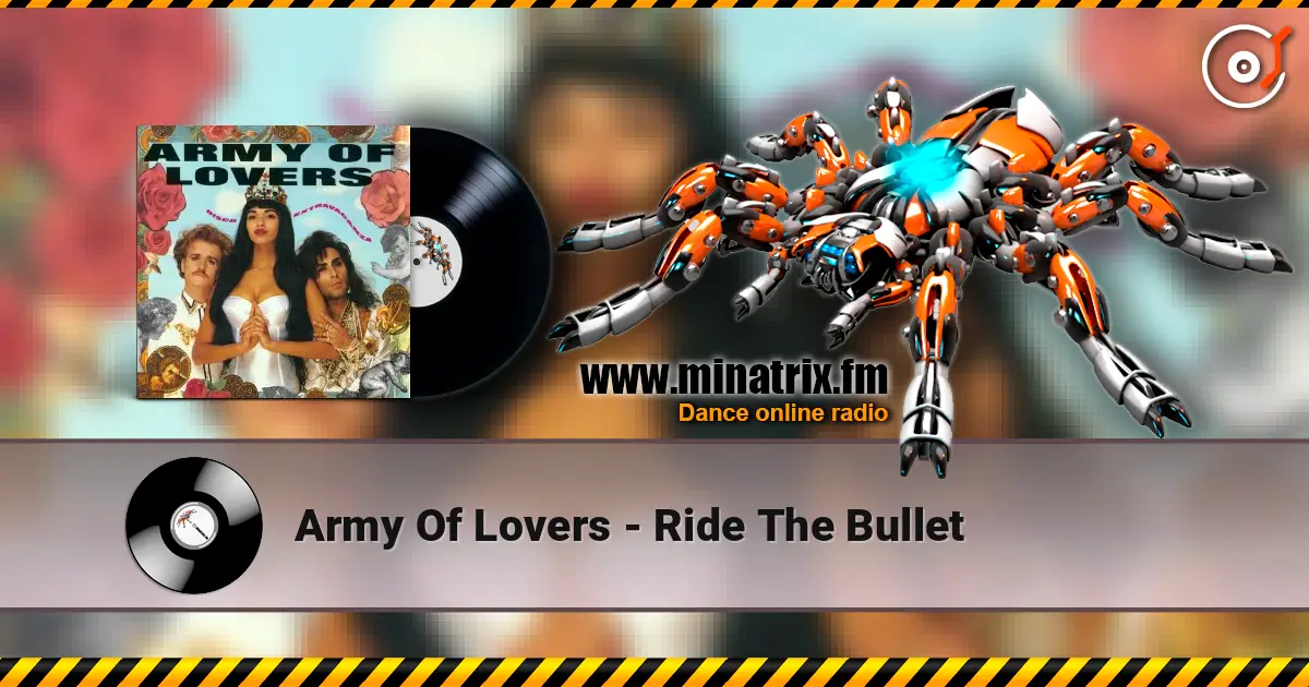 Army Of Lovers - Ride The Bullet слухати онлайн у високій якості | Minatrix.FM