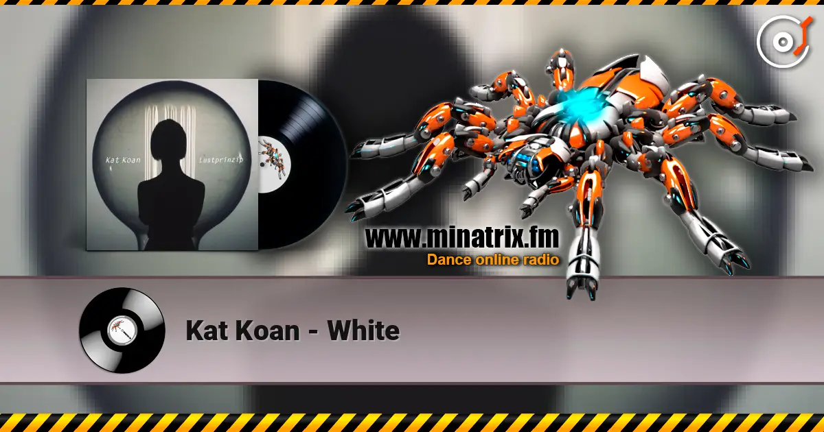 Kat Koan - White listen online in high quality | Minatrix.FM
