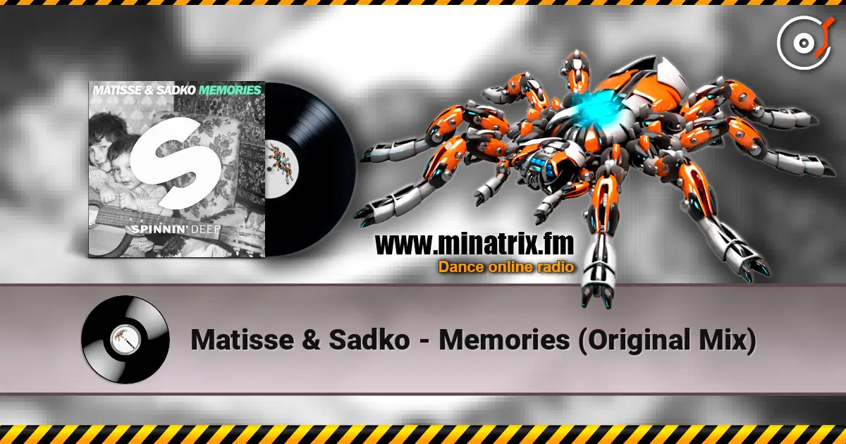 Matisse & Sadko - Memories (Original Mix) listen online in high quality | Minatrix.FM