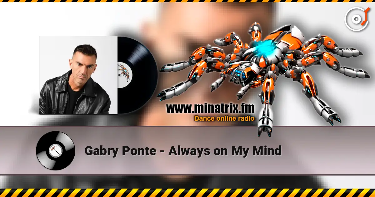 Gabry Ponte - Always on My Mind слухати онлайн у високій якості | Minatrix.FM