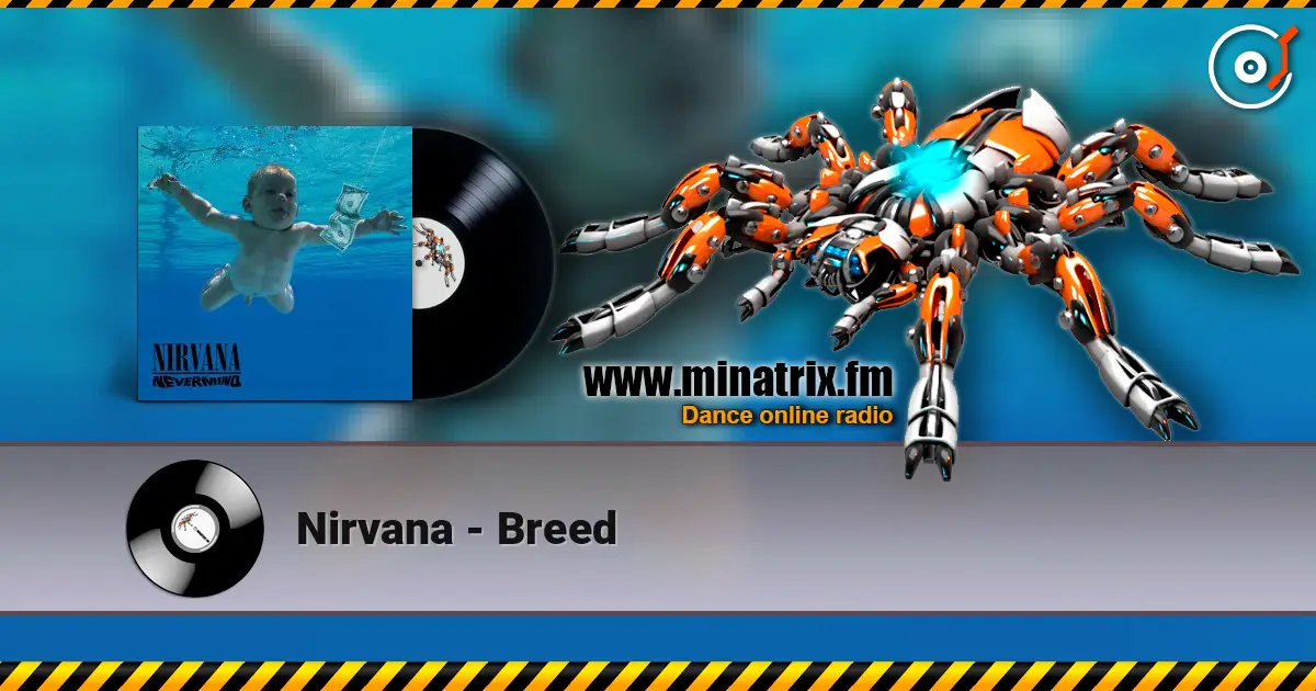 Nirvana - Breed listen online in high quality | Minatrix.FM