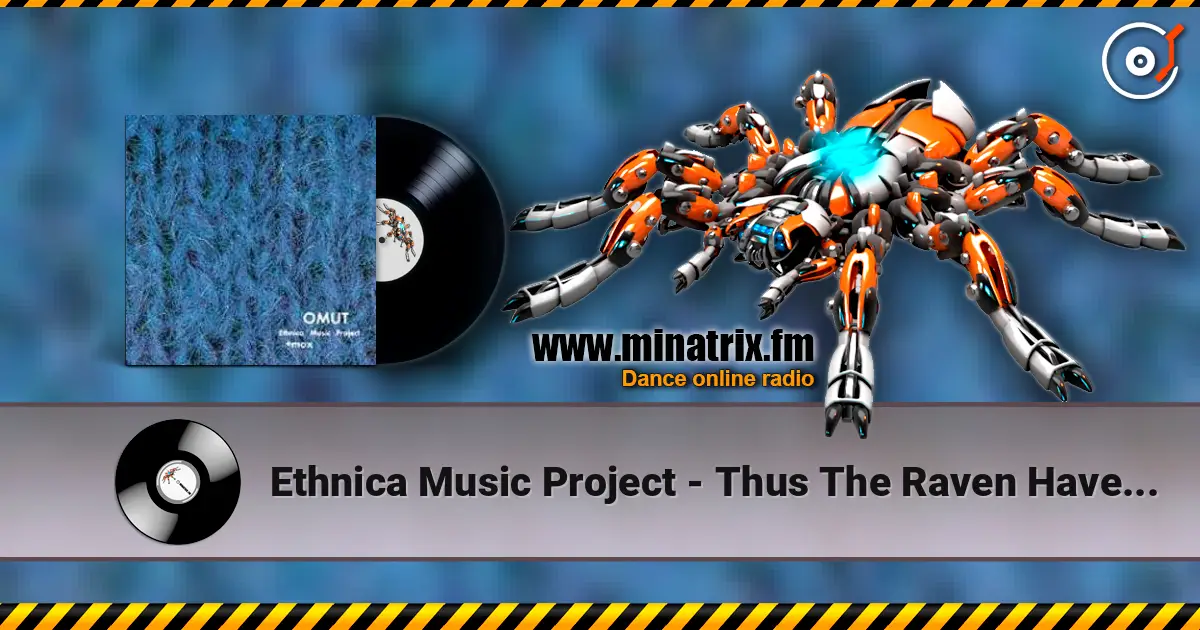 Ethnica Music Project - Thus The Raven Have Told ... слухати онлайн у високій якості | Minatrix.FM