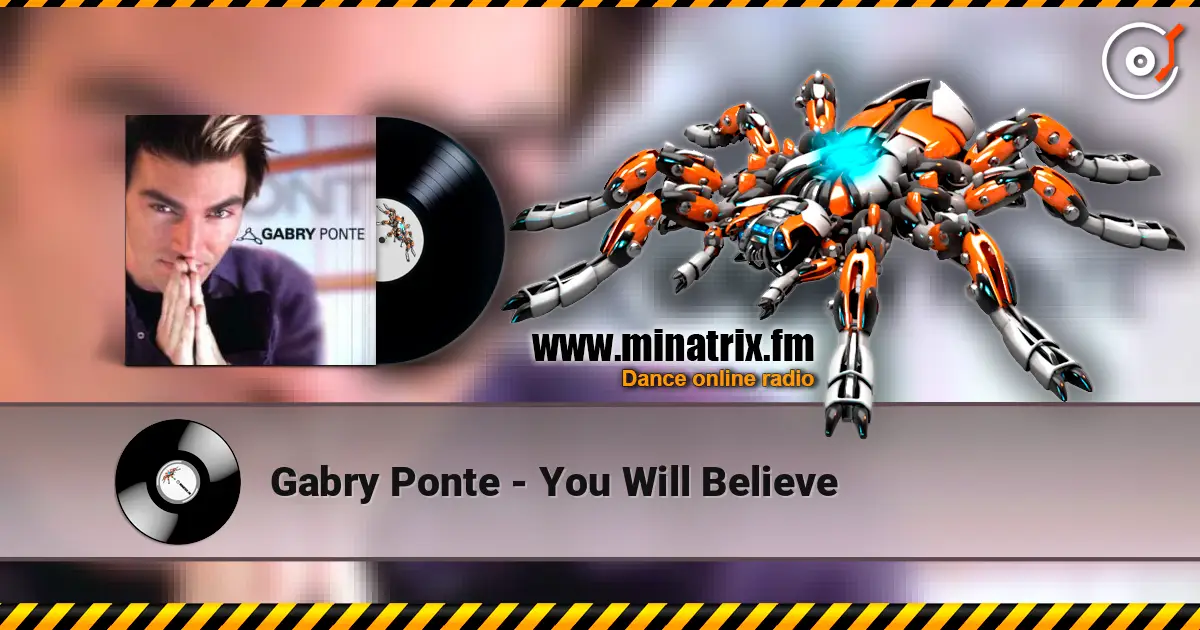 Gabry Ponte - You Will Believe слухати онлайн у високій якості | Minatrix.FM