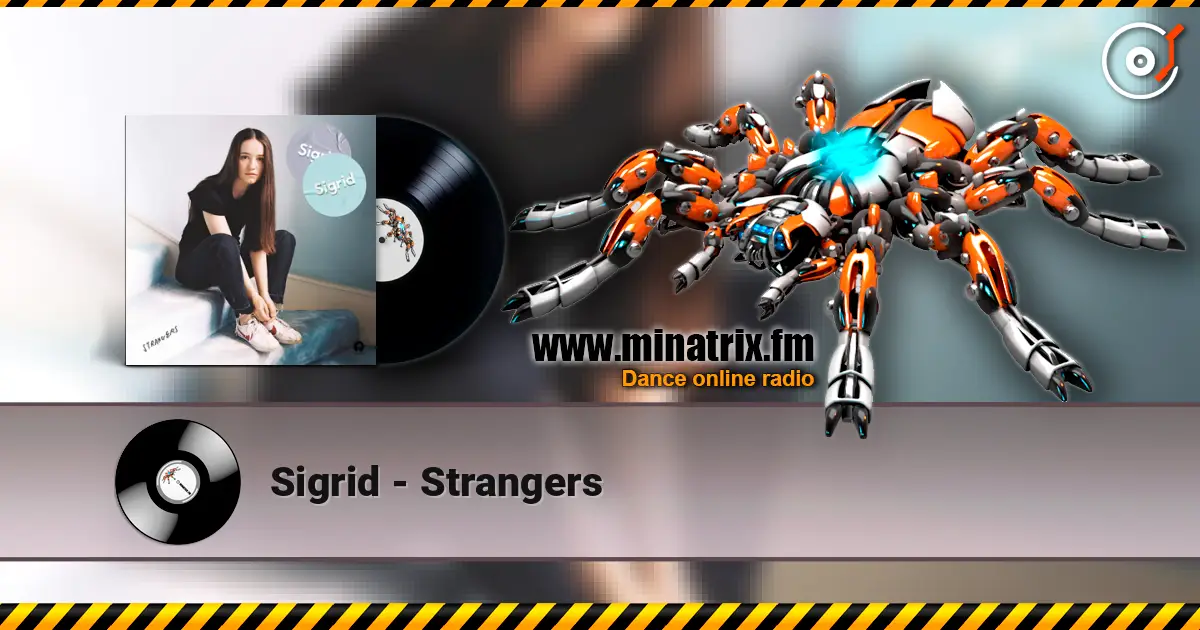 Sigrid - Strangers слухати онлайн у високій якості | Minatrix.FM
