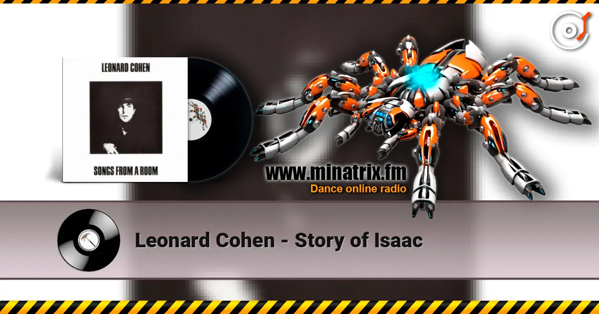 Leonard Cohen - Story of Isaac слухати онлайн у високій якості | Minatrix.FM