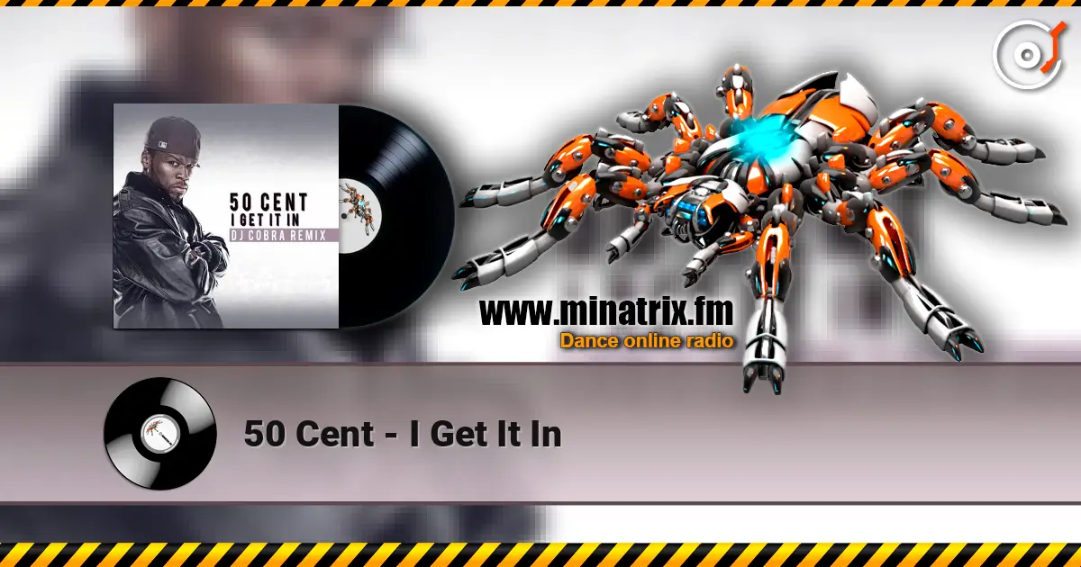 50 Cent - I Get It In listen online in high quality | Minatrix.FM