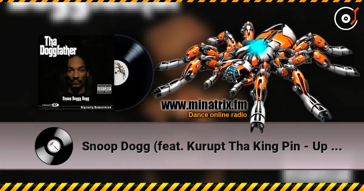 Snoop Dogg (feat. Kurupt Tha King Pin - Up Jump Tha Boogie listen online in high quality | Minatrix.FM