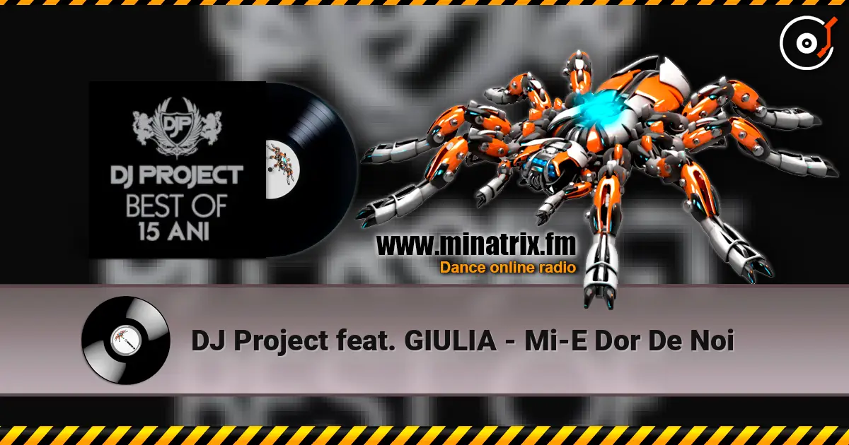 DJ Project feat. GIULIA - Mi-E Dor De Noi listen online in high quality | Minatrix.FM