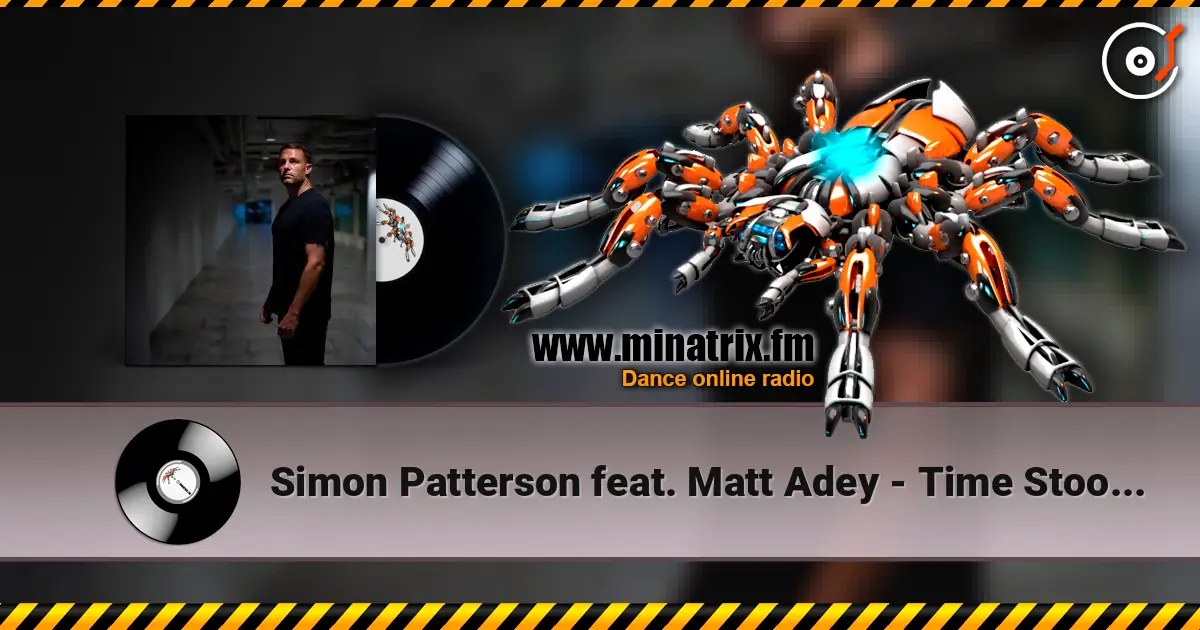 Simon Patterson feat. Matt Adey - Time Stood Still listen online in high quality | Minatrix.FM
