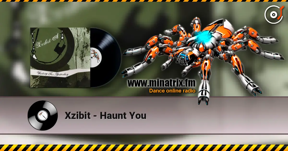 Xzibit - Haunt You listen online in high quality | Minatrix.FM