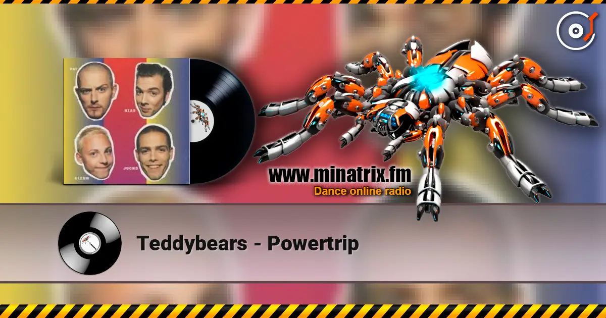 Teddybears - Powertrip слухати онлайн у високій якості | Minatrix.FM