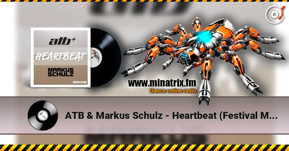 ATB & Markus Schulz - Heartbeat (Festival Mix) слухати онлайн у високій якості | Minatrix.FM