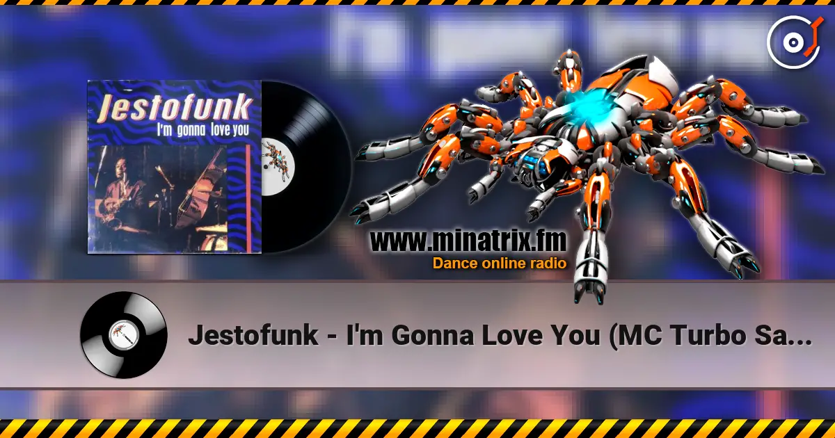 Jestofunk - I'm Gonna Love You (MC Turbo Sax Mix) слухати онлайн у високій якості | Minatrix.FM