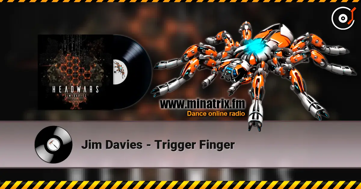 Jim Davies - Trigger Finger слухати онлайн у високій якості | Minatrix.FM
