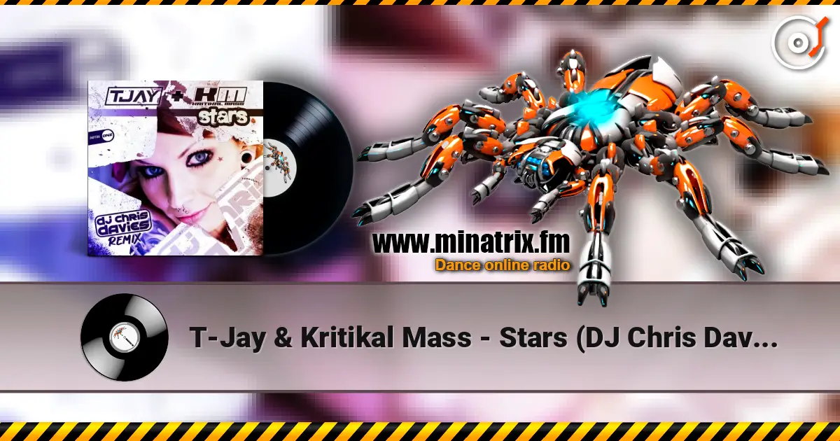 T-Jay & Kritikal Mass - Stars (DJ Chris Davies remix) listen online in high quality | Minatrix.FM