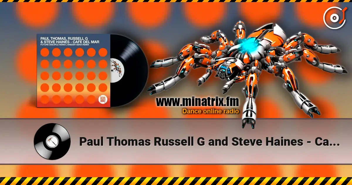 Paul Thomas Russell G and Steve Haines - Cafe Del Mar (Aneesh Gera remix) listen online in high quality | Minatrix.FM