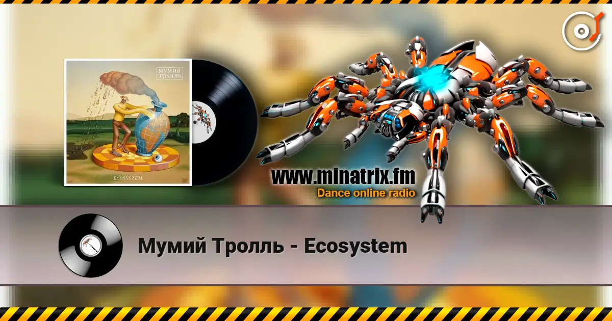Мумий Тролль - Ecosystem слухати онлайн у високій якості | Minatrix.FM