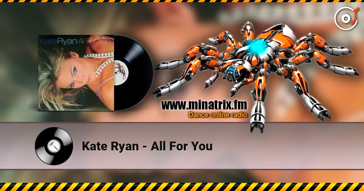 Kate Ryan - All For You слухати онлайн у високій якості | Minatrix.FM