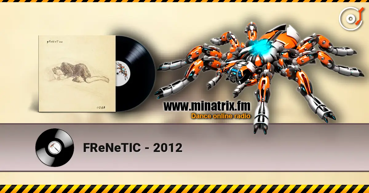 FReNeTIC - 2012 слухати онлайн у високій якості | Minatrix.FM