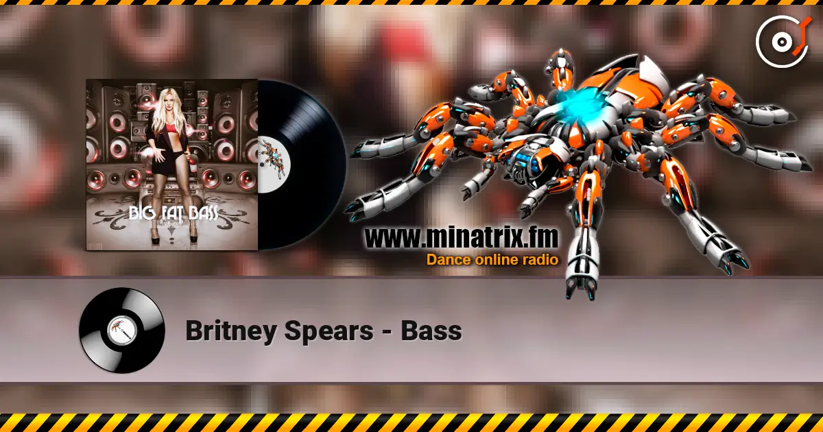 Britney Spears - Bass listen online in high quality | Minatrix.FM
