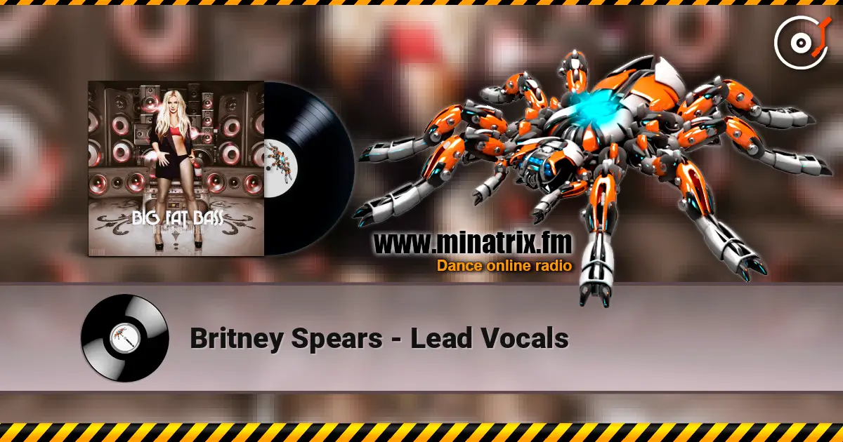 Britney Spears - Lead Vocals слухати онлайн у високій якості | Minatrix.FM