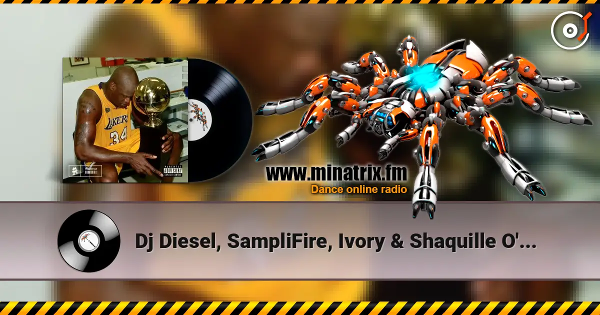 Dj Diesel, SampliFire, Ivory & Shaquille O'Nea - Animal слухати онлайн у високій якості | Minatrix.FM