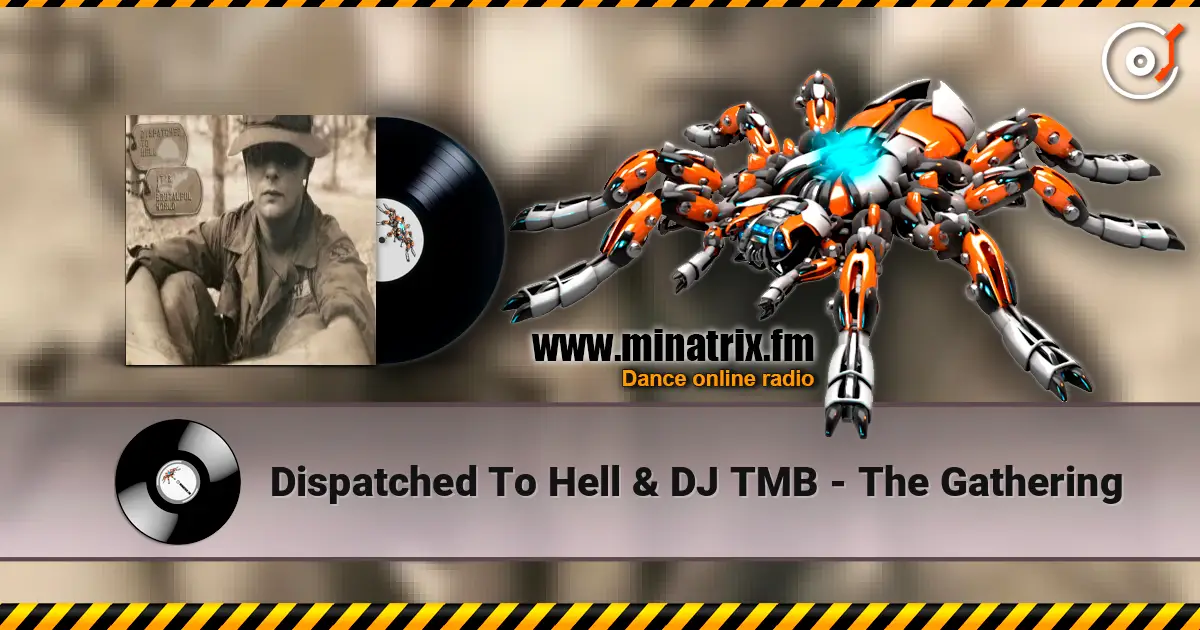 Dispatched To Hell & DJ TMB - The Gathering listen online in high quality | Minatrix.FM