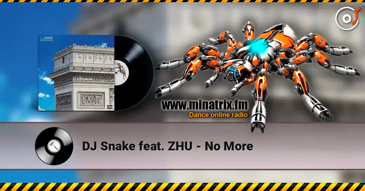 DJ Snake feat. ZHU - No More listen online in high quality | Minatrix.FM