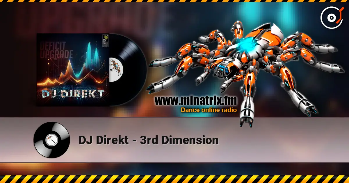 DJ Direkt - 3rd Dimension listen online in high quality | Minatrix.FM