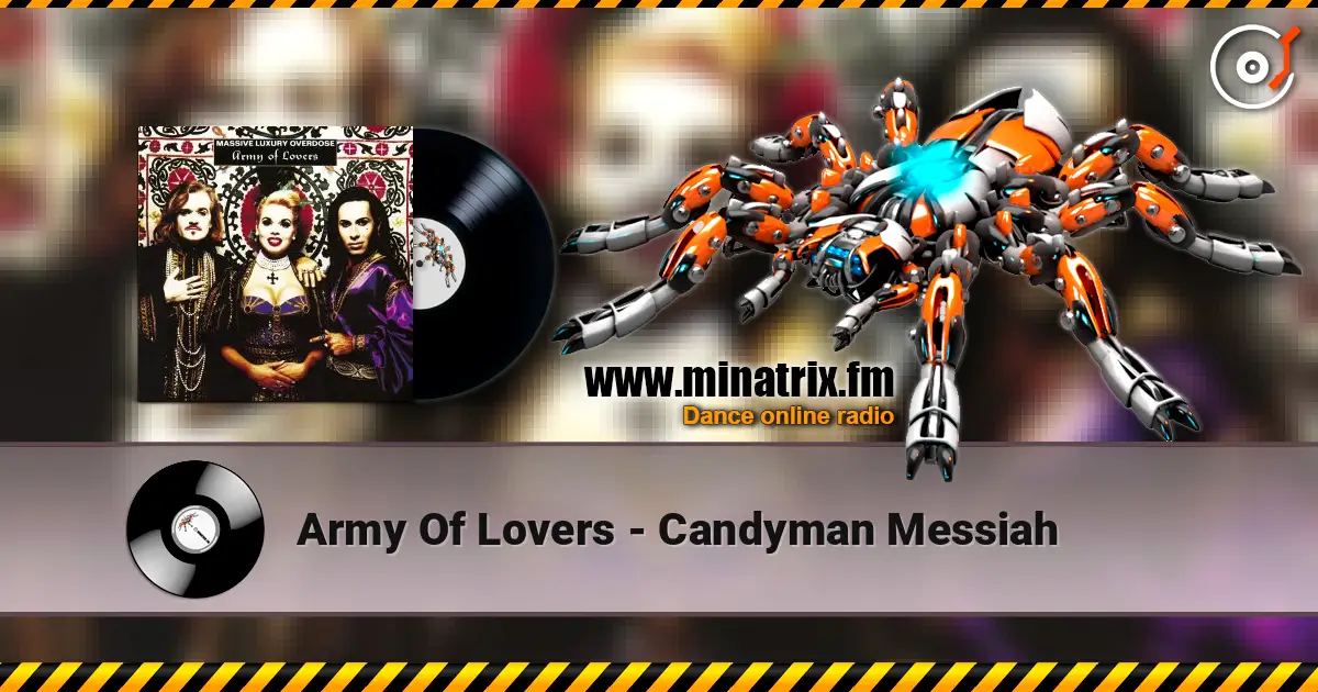 Army Of Lovers - Candyman Messiah слухати онлайн у високій якості | Minatrix.FM