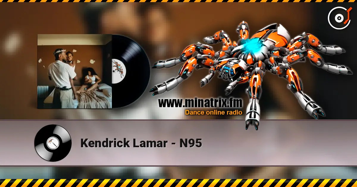 Kendrick Lamar - N95 слухати онлайн у високій якості | Minatrix.FM