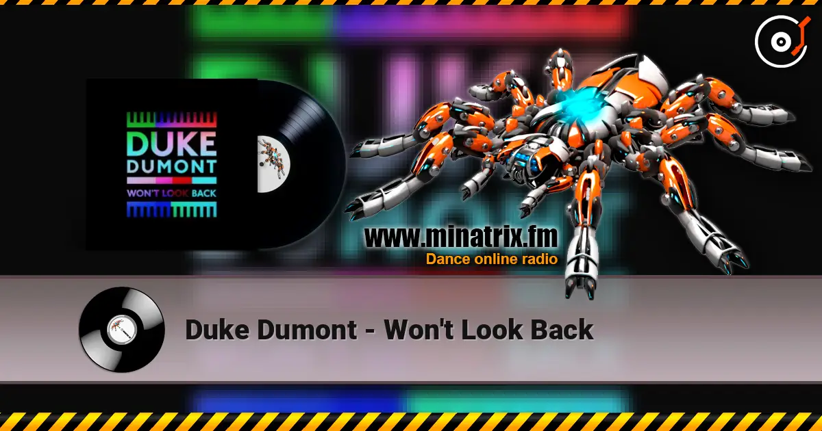 Duke Dumont - Won't Look Back слухати онлайн у високій якості | Minatrix.FM
