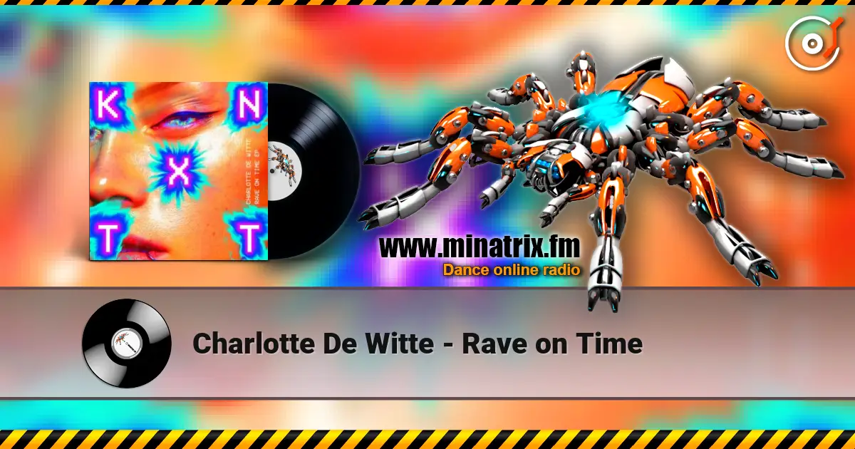 Charlotte De Witte - Rave on Time слухати онлайн у високій якості | Minatrix.FM