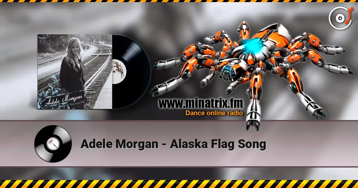 Adele Morgan - Alaska Flag Song слухати онлайн у високій якості | Minatrix.FM