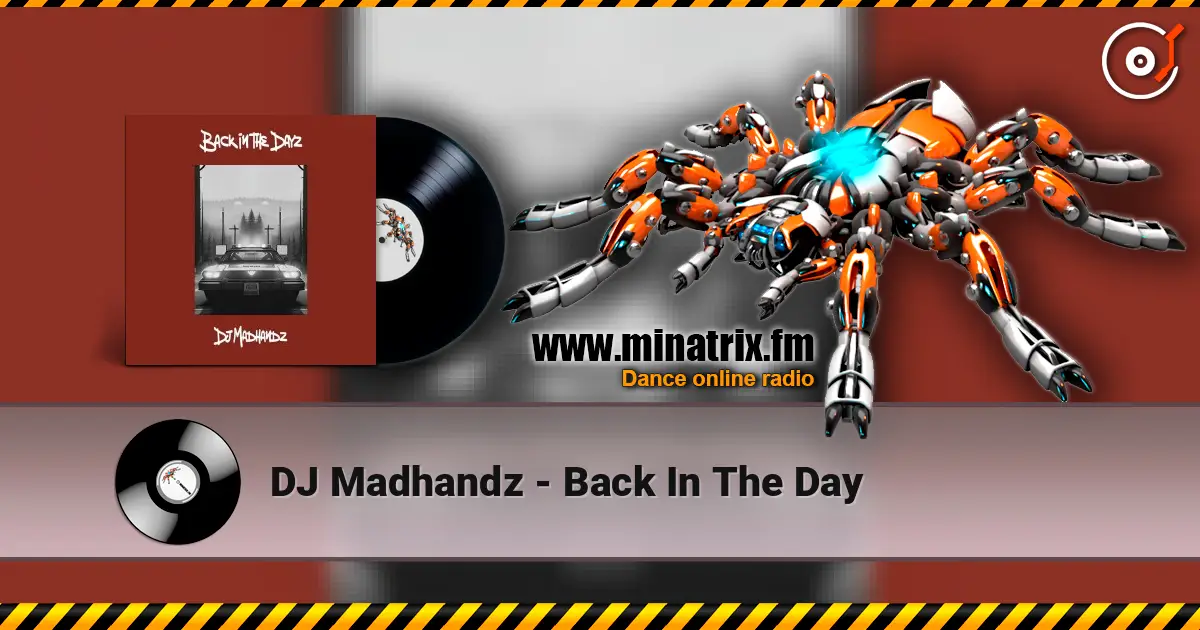DJ Madhandz - Back In The Day listen online in high quality | Minatrix.FM