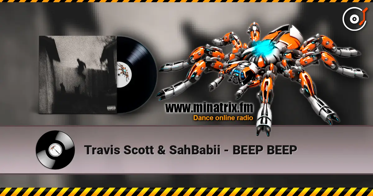 Travis Scott & SahBabii - BEEP BEEP listen online in high quality | Minatrix.FM