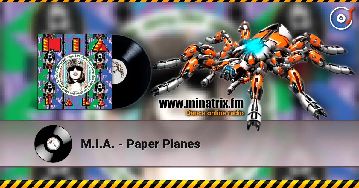 M.I.A. - Paper Planes listen online in high quality | Minatrix.FM