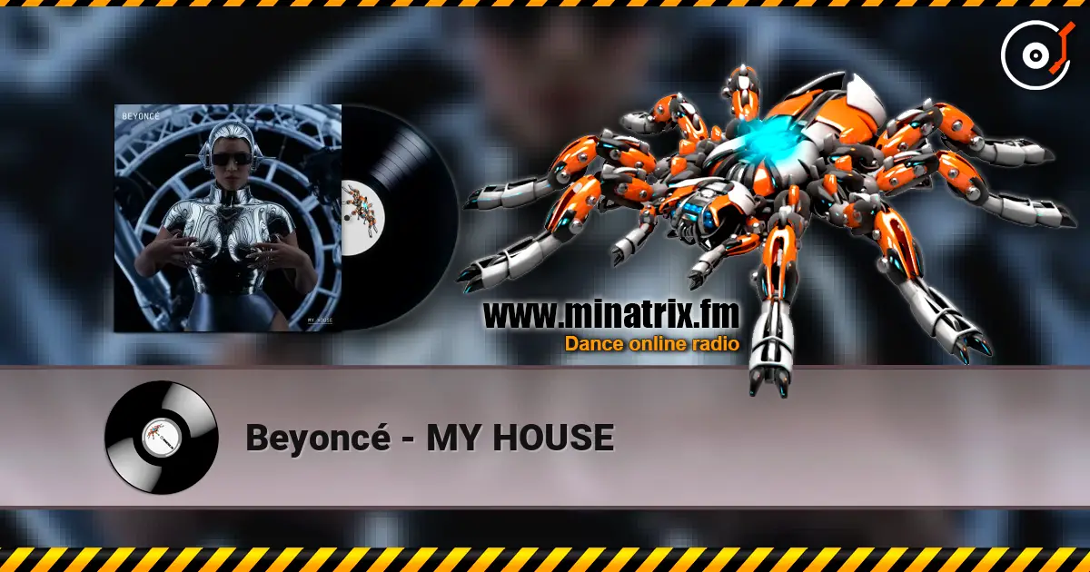 Beyoncé - MY HOUSE слухати онлайн у високій якості | Minatrix.FM